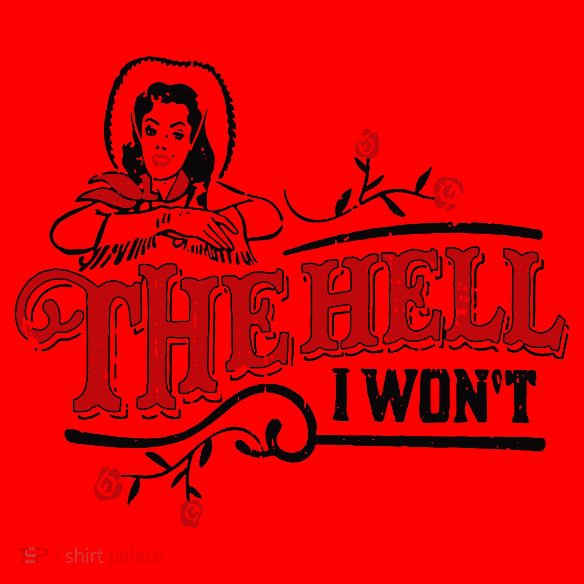 The Hell I Wont Shirt Country Style Girl Santa Hat