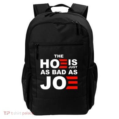 The Hoe Is Just As Bad As Joe Backpack