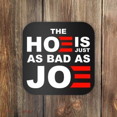 The Hoe Is Just As Bad As Joe Coaster
