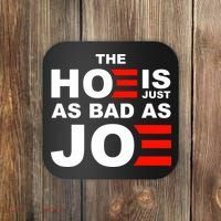The Hoe Is Just As Bad As Joe Coaster thumb 0