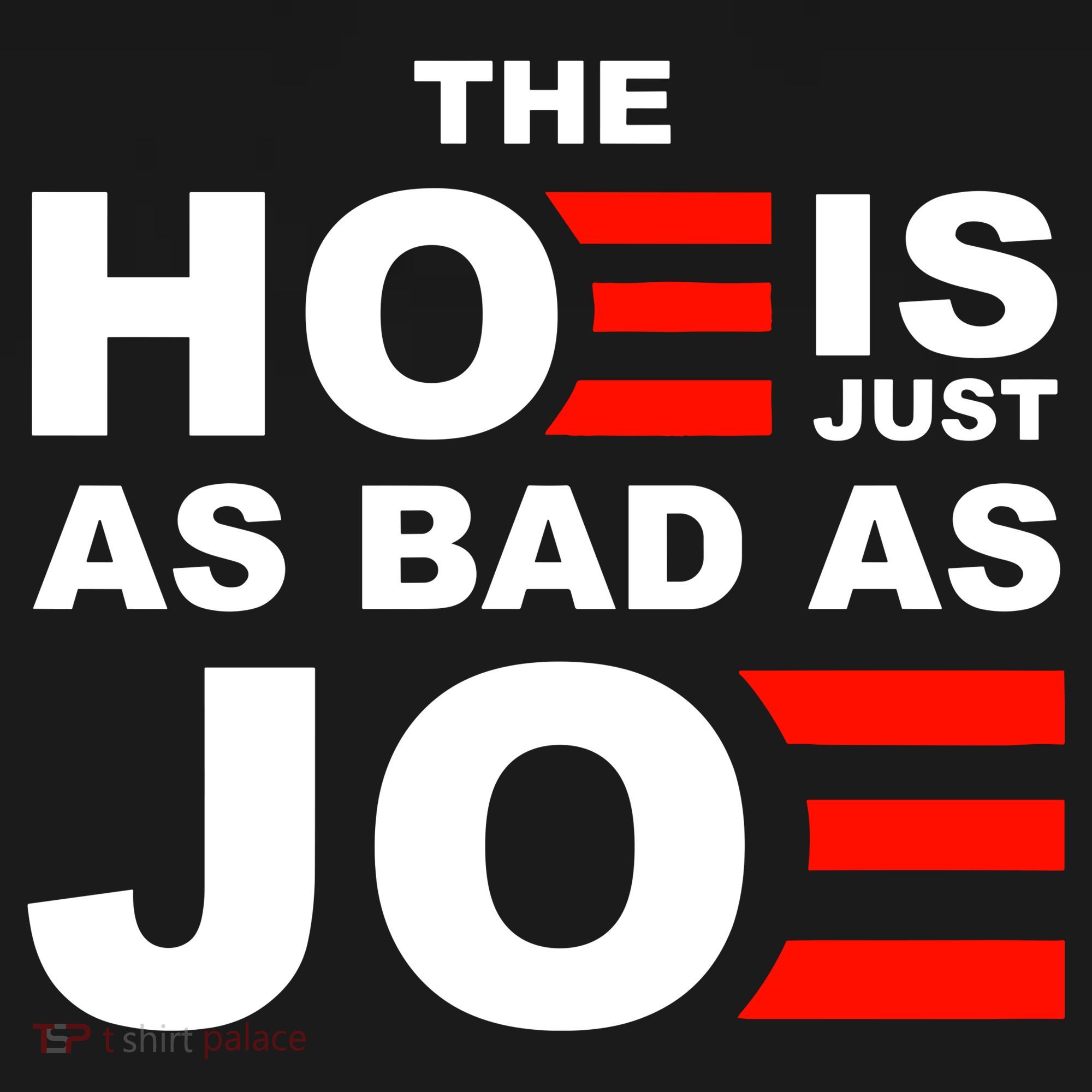 The Hoe Is Just As Bad As Joe Polo
