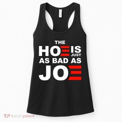 The Hoe Is Just As Bad As Joe Women's Tank Top