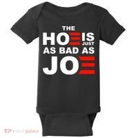 The Hoe Is Just As Bad As Joe Baby Bodysuit thumb 0