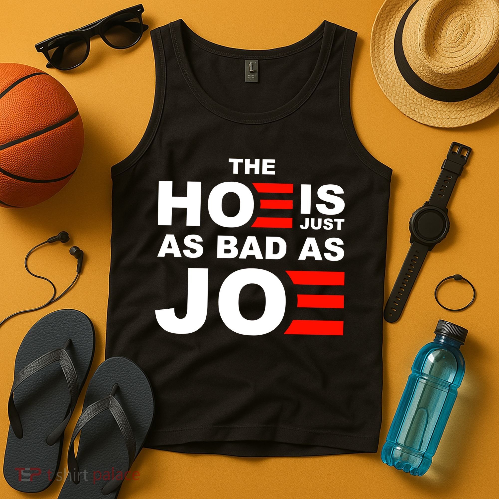 The Hoe Is Just As Bad As Joe Tank Top