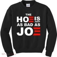 The Hoe Is Just As Bad As Joe Kids Sweatshirt thumb 0
