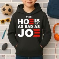 The Hoe Is Just As Bad As Joe Kids Hoodie thumb 2