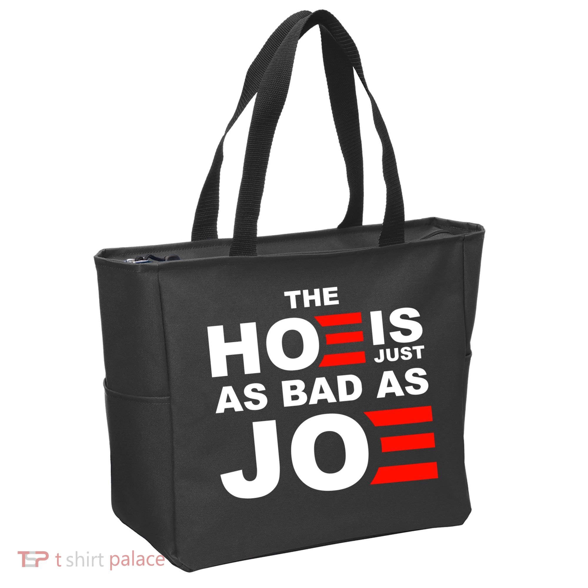 The Hoe Is Just As Bad As Joe Tote Bag