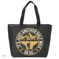 Trekker Hiking ItS Just Another Half Mile Or So Hiker Tote Bag thumb 0