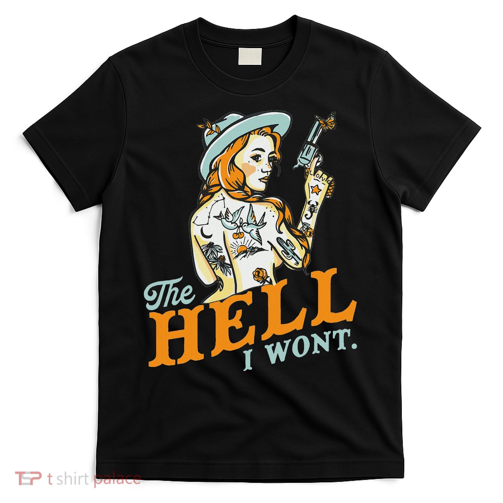 The Hell I WonT! Badass Vintage Western Rodeo Cowgirl Gift T-Shirt