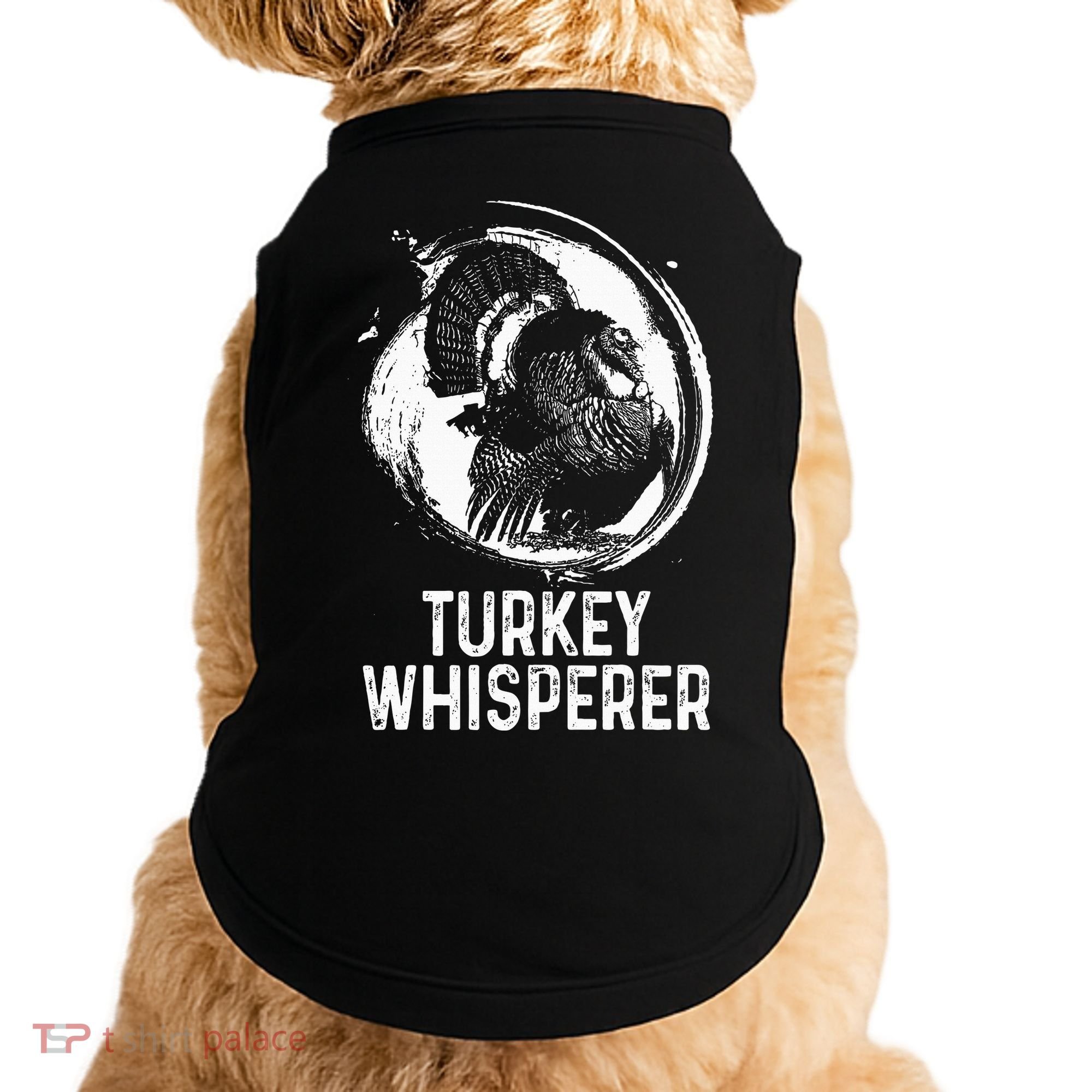 Turkey Hunter I'm A Turkey Whisperer Hunting Doggie Tank