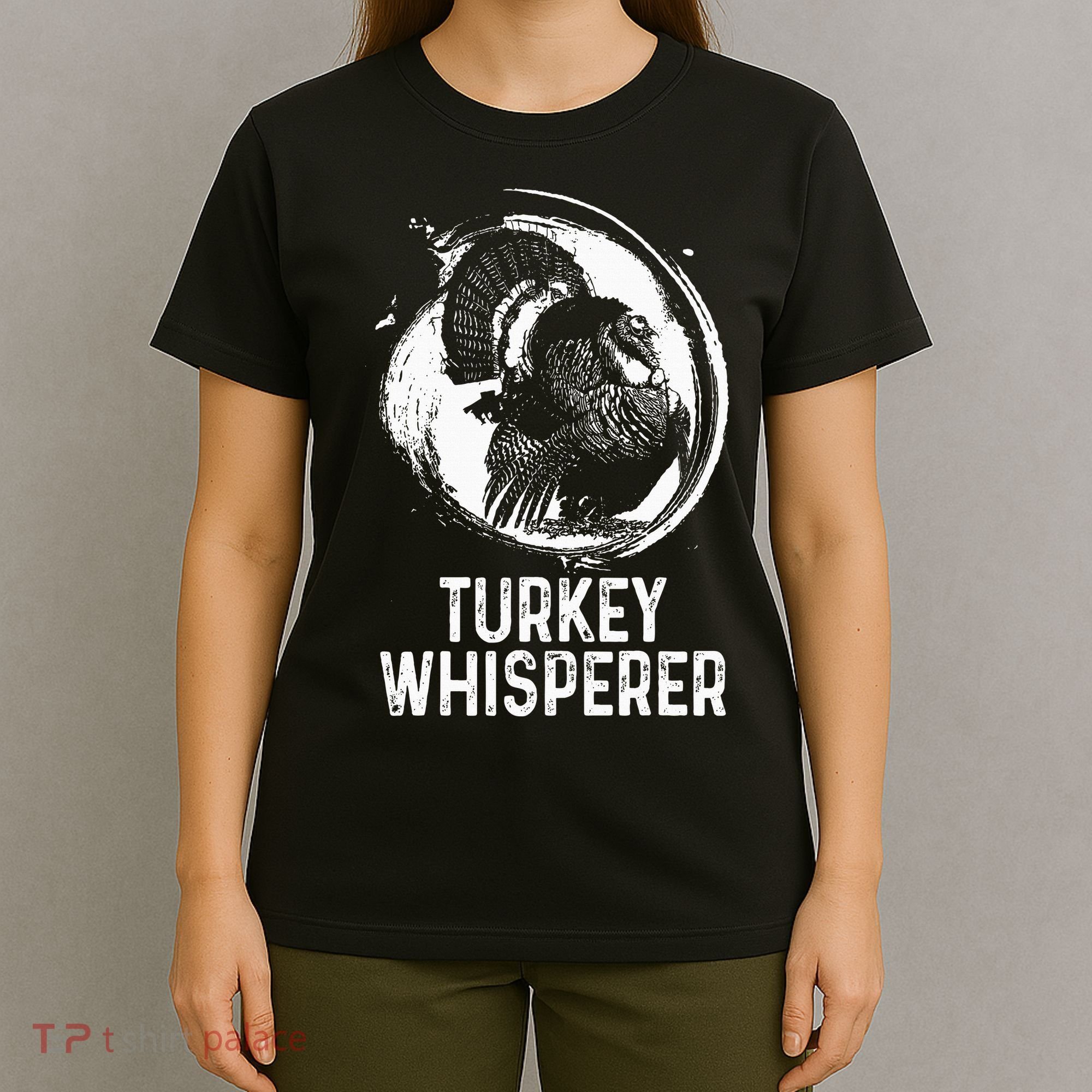 Turkey Hunter I'm A Turkey Whisperer Hunting T-Shirt