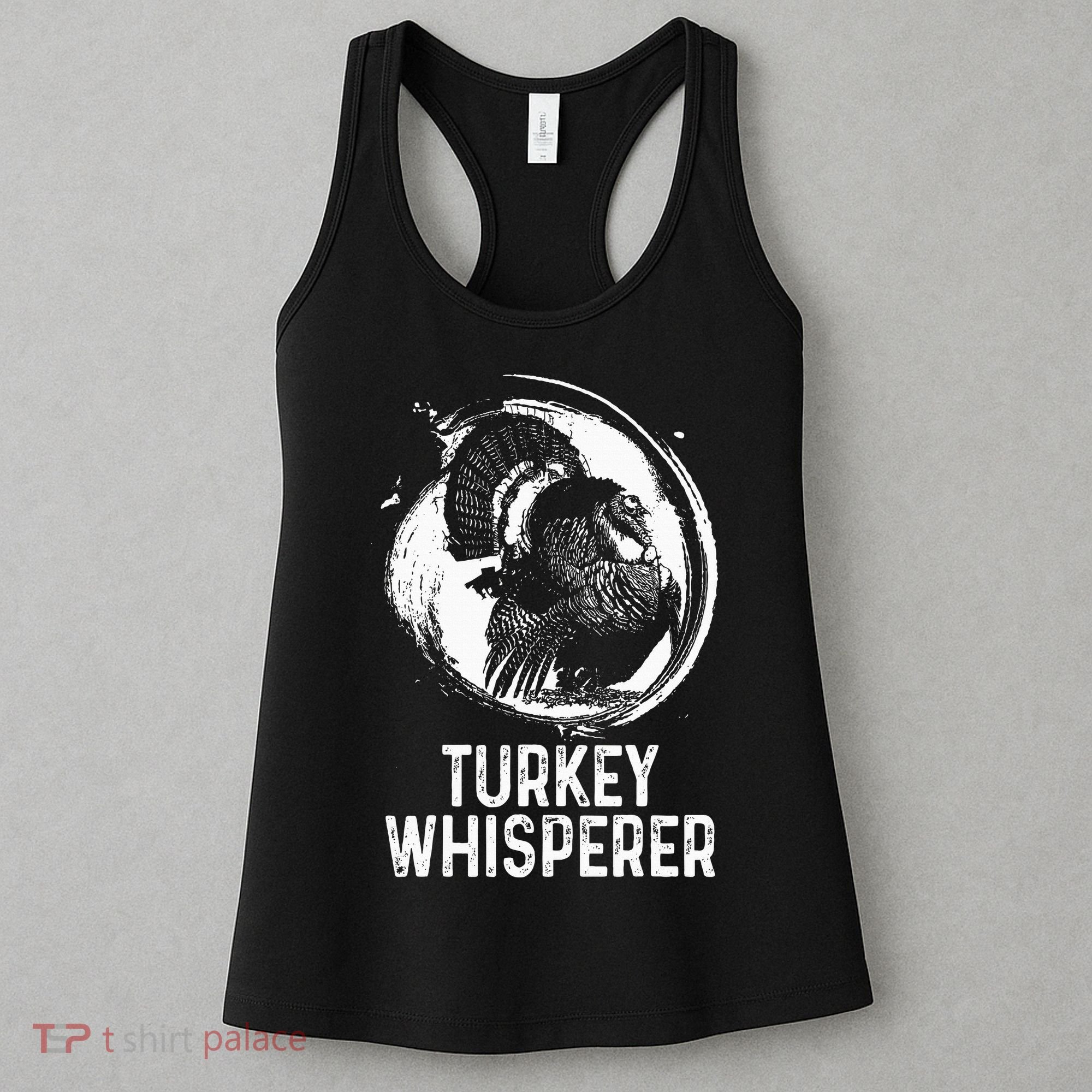 Turkey Hunter I'm A Turkey Whisperer Hunting Women's Tank Top