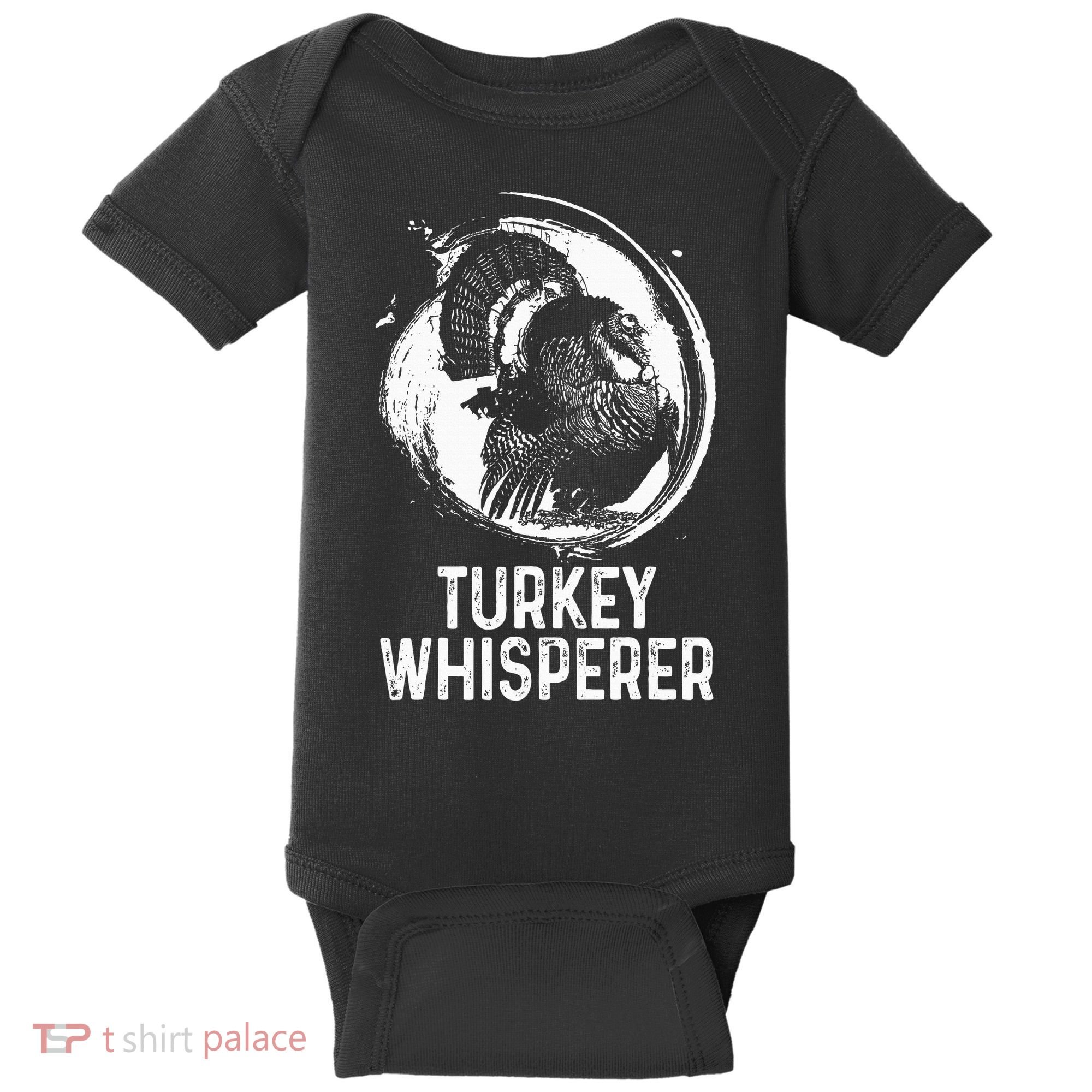 Turkey Hunter I'm A Turkey Whisperer Hunting Baby Bodysuit