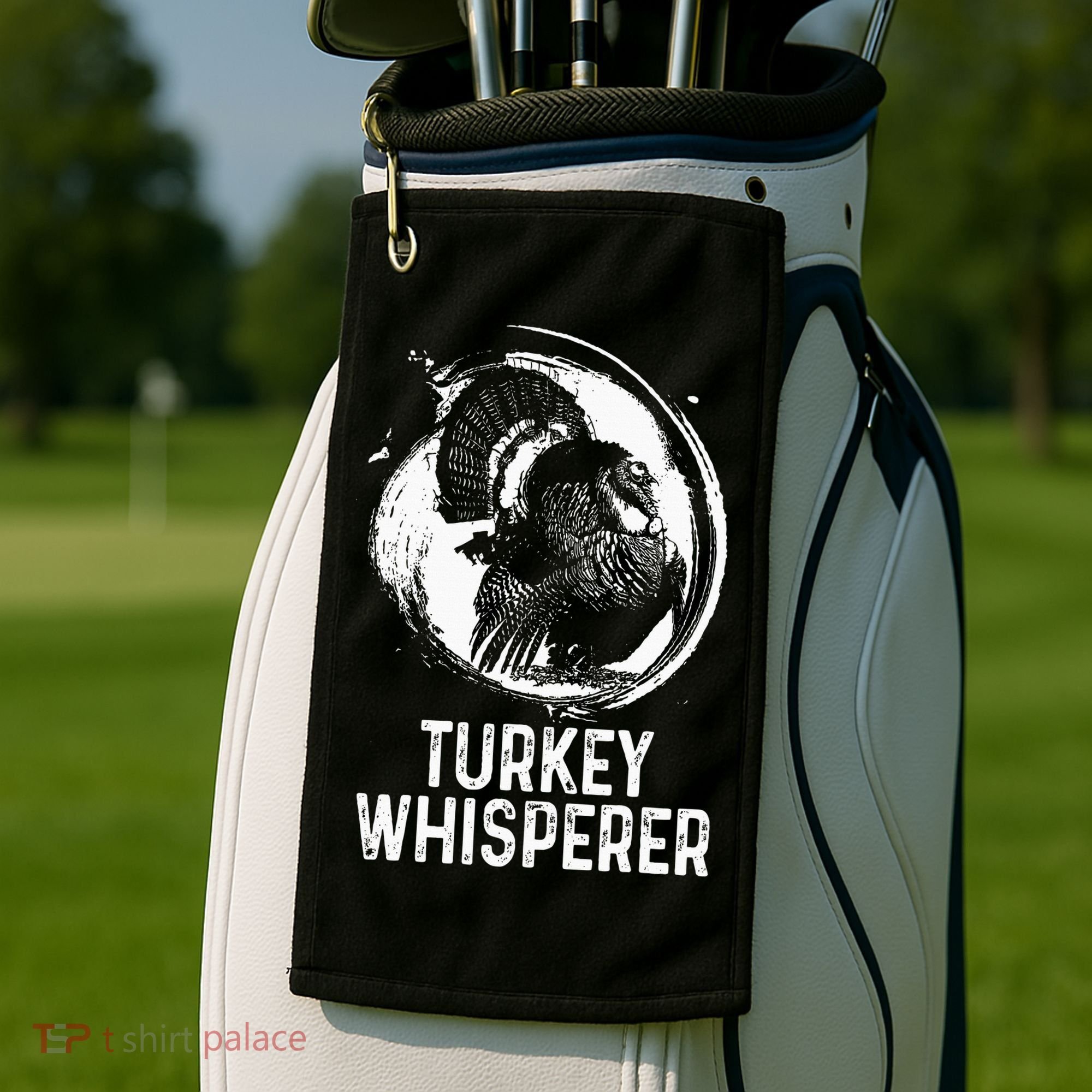 Turkey Hunter I'm A Turkey Whisperer Hunting Golf Towel
