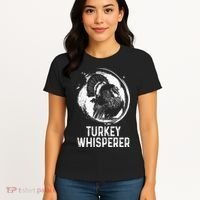 Turkey Hunter I'm A Turkey Whisperer Hunting Women's T-Shirt thumb 4