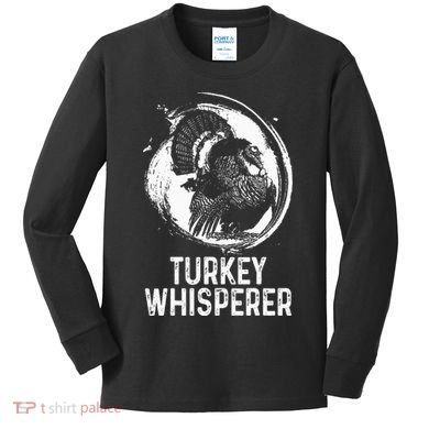 Turkey Hunter I'm A Turkey Whisperer Hunting Kids Long Sleeve Shirt