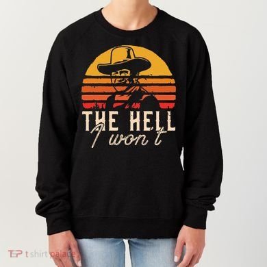 The Hell I Wont Quote Retro Vintage Women's Sweatshirt