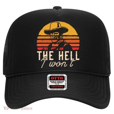 The Hell I Wont Quote Retro Vintage Hat
