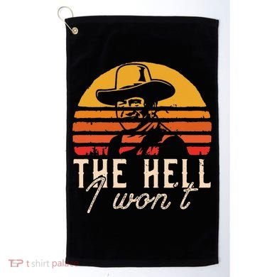The Hell I Wont Quote Retro Vintage Golf Towel