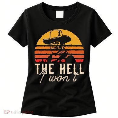 The Hell I Wont Quote Retro Vintage Women's T-Shirt