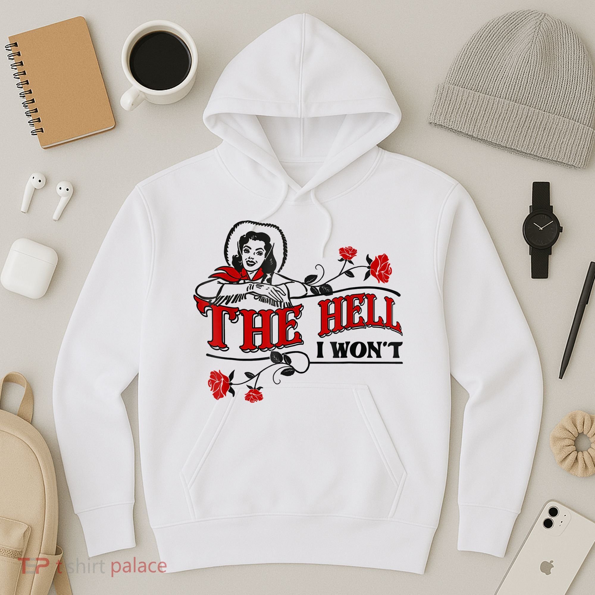 The Hell I Won't Flower Apparel For Life Hoodie