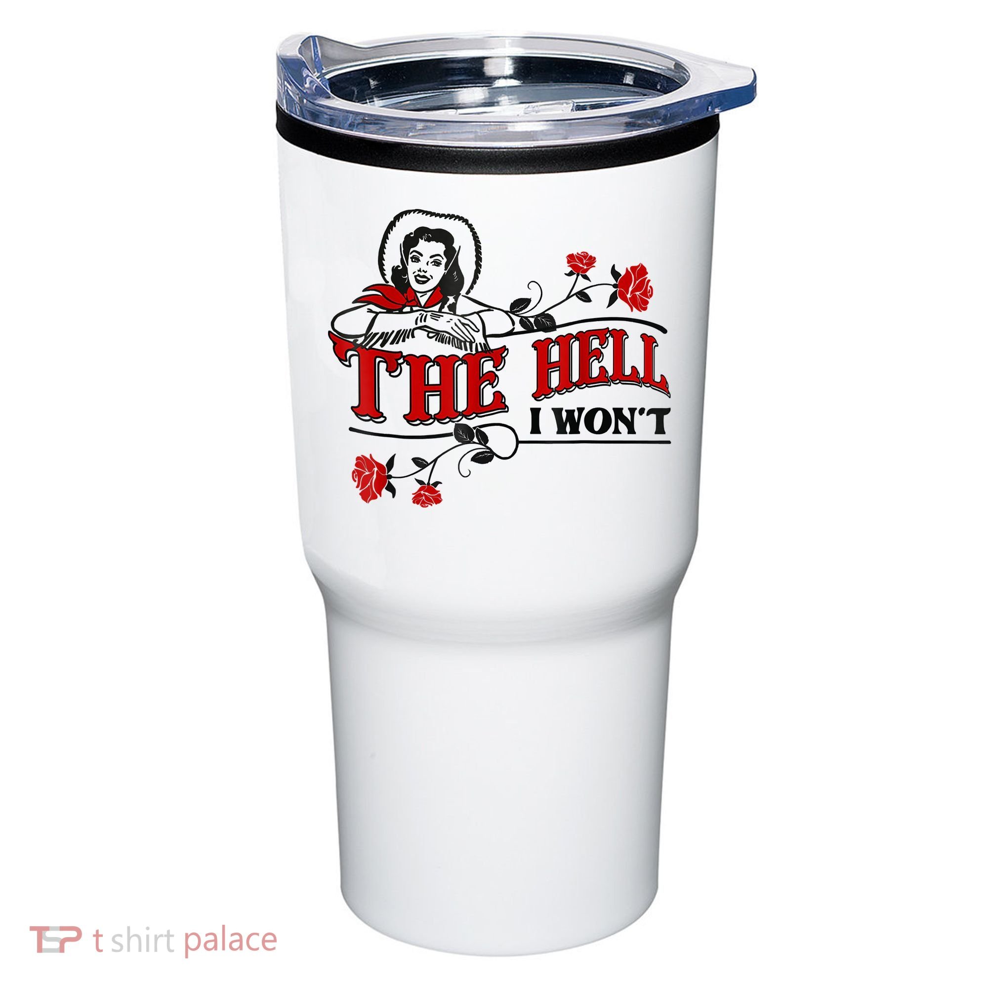 The Hell I Won't Flower Apparel For Life Tumbler