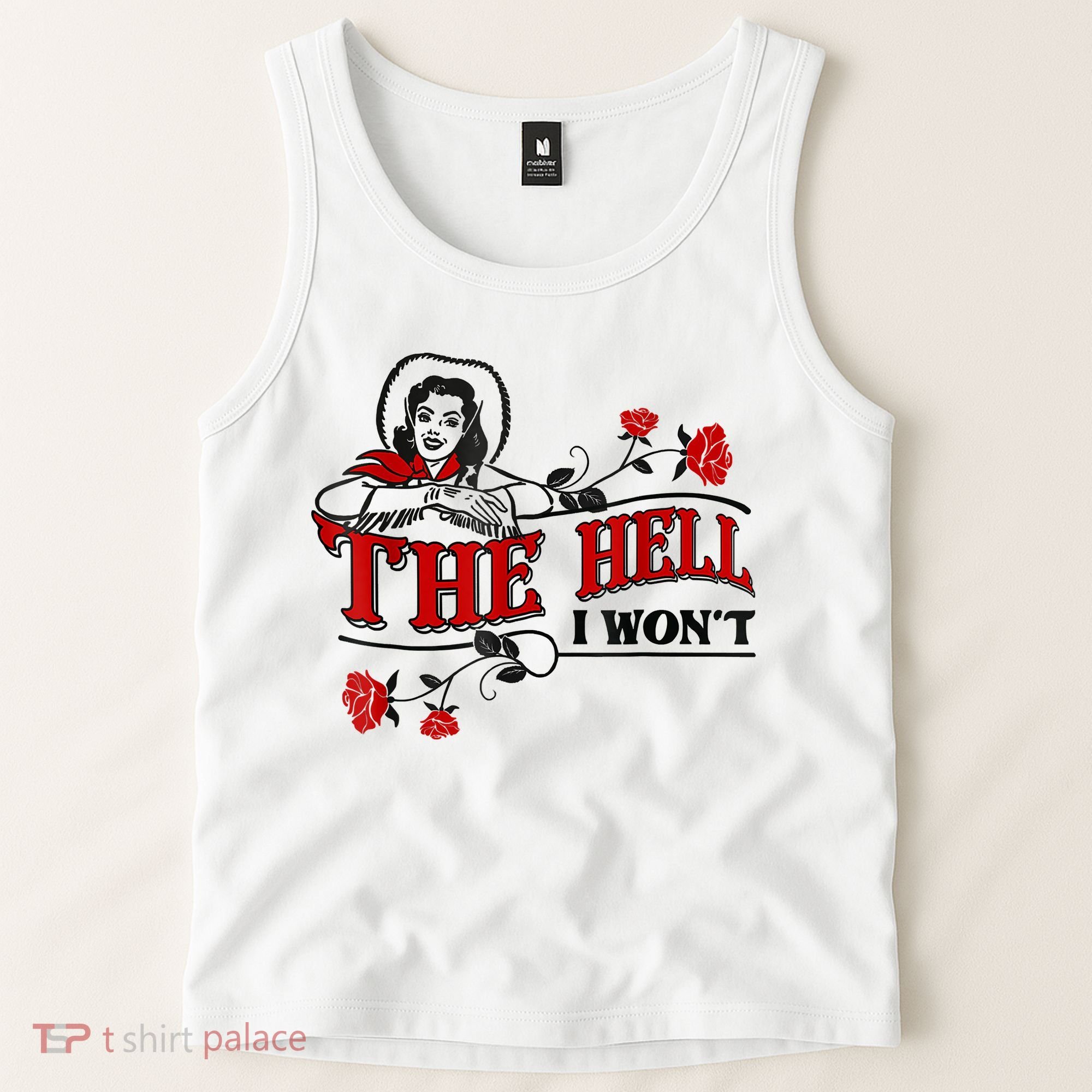 The Hell I Won't Flower Apparel For Life Tank Top