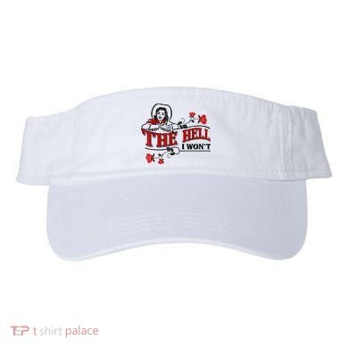 The Hell I Won't Flower Apparel For Life Visor