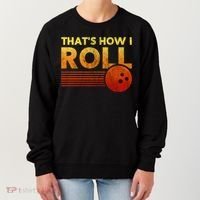 That's How I Roll Funny Distressed Bowling Women's Sweatshirt thumb 0