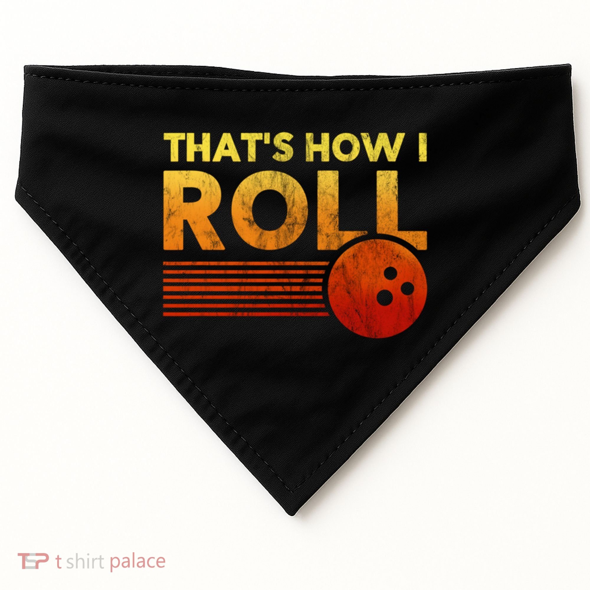 That's How I Roll Funny Distressed Bowling USA-Made Doggie Bandana