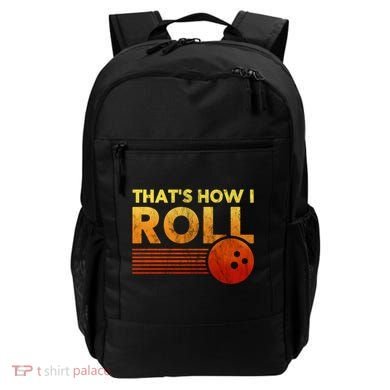 That's How I Roll Funny Distressed Bowling Backpack