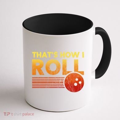 That's How I Roll Funny Distressed Bowling Coffee Mug back