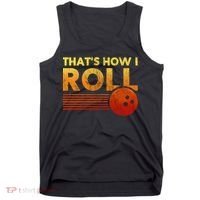 That's How I Roll Funny Distressed Bowling Tank Top thumb 0