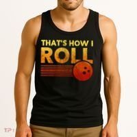 That's How I Roll Funny Distressed Bowling Tank Top thumb 3