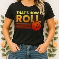 That's How I Roll Funny Distressed Bowling Women's T-Shirt thumb 2