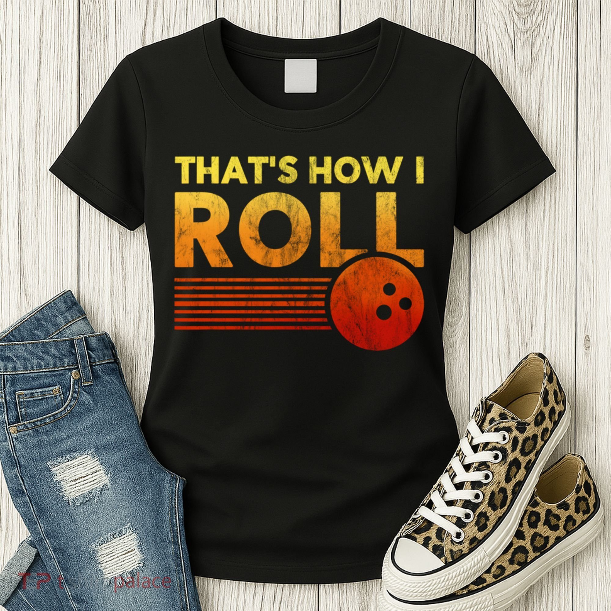 That's How I Roll Funny Distressed Bowling Women's T-Shirt