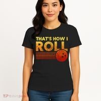 That's How I Roll Funny Distressed Bowling Women's T-Shirt thumb 4