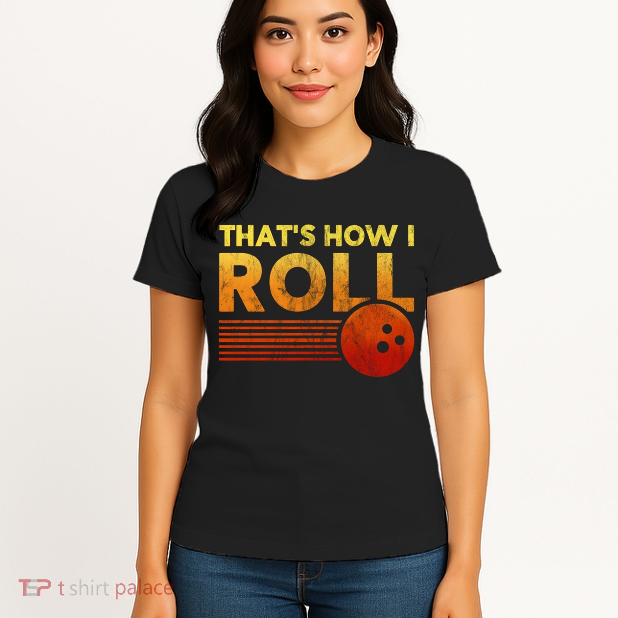 That's How I Roll Funny Distressed Bowling Women's T-Shirt