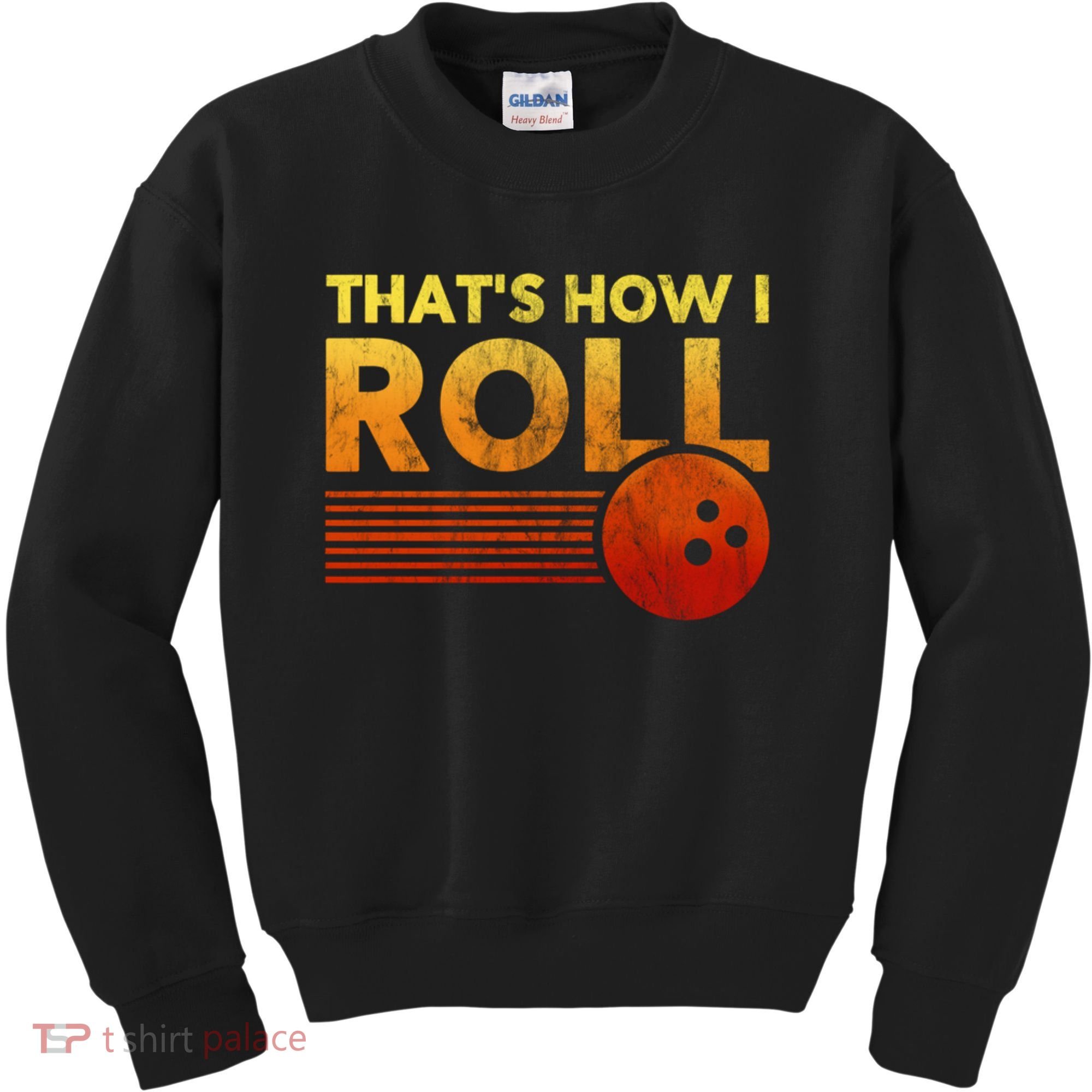 That's How I Roll Funny Distressed Bowling Kids Sweatshirt