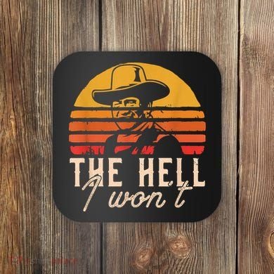 The Hell I Won't Quote Retro Vintage Coaster