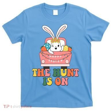 The Hunt Is On Easter Bunny Holiday T-Shirt