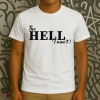 The Hell I Won't Shirt Funny Gift For Cowgirl Or A Cowboy Lover T-Shirt thumb 3