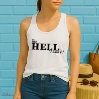 The Hell I Won't Shirt Funny Gift For Cowgirl Or A Cowboy Lover Women's Tank Top thumb 2