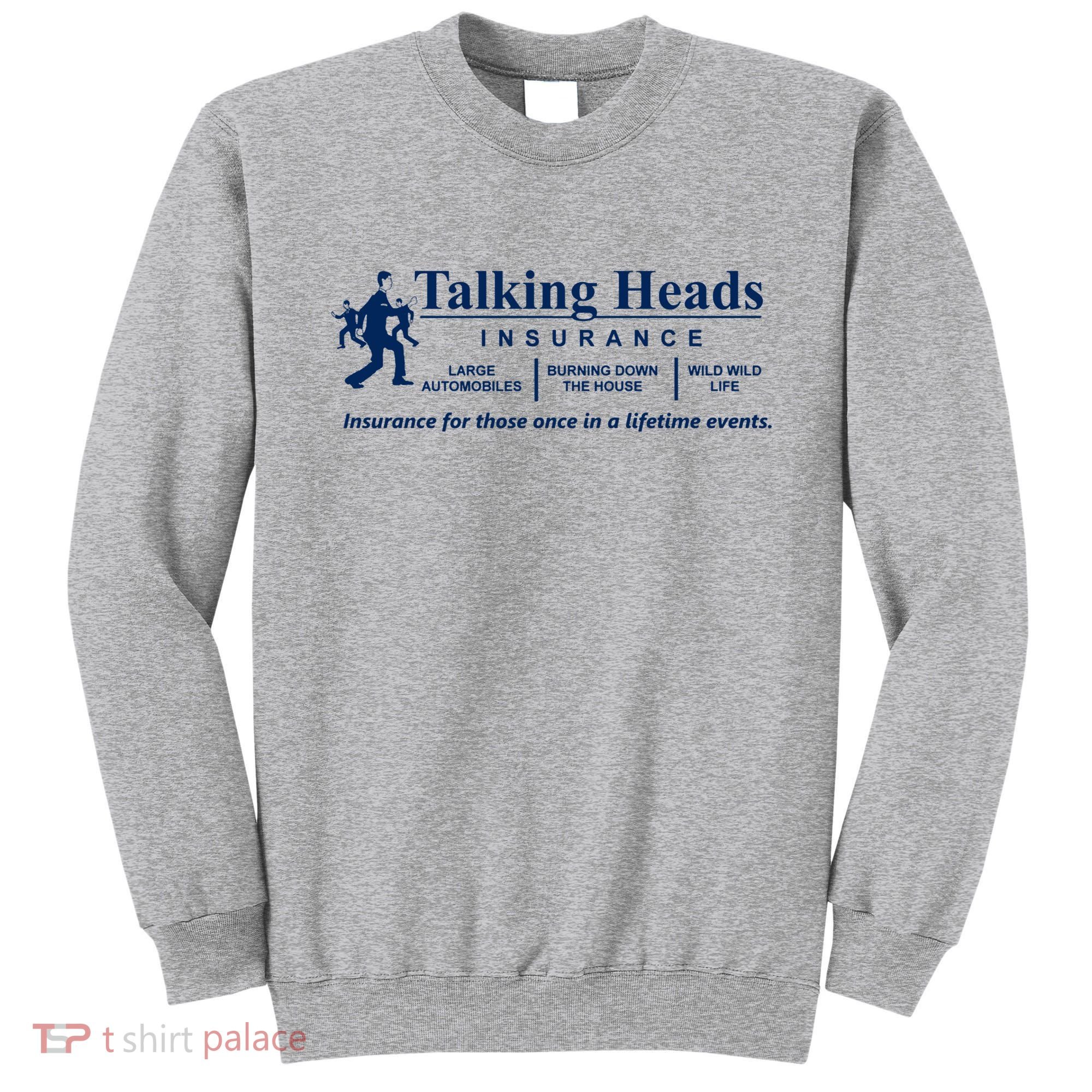 Talking Heads Insurance Sweatshirt