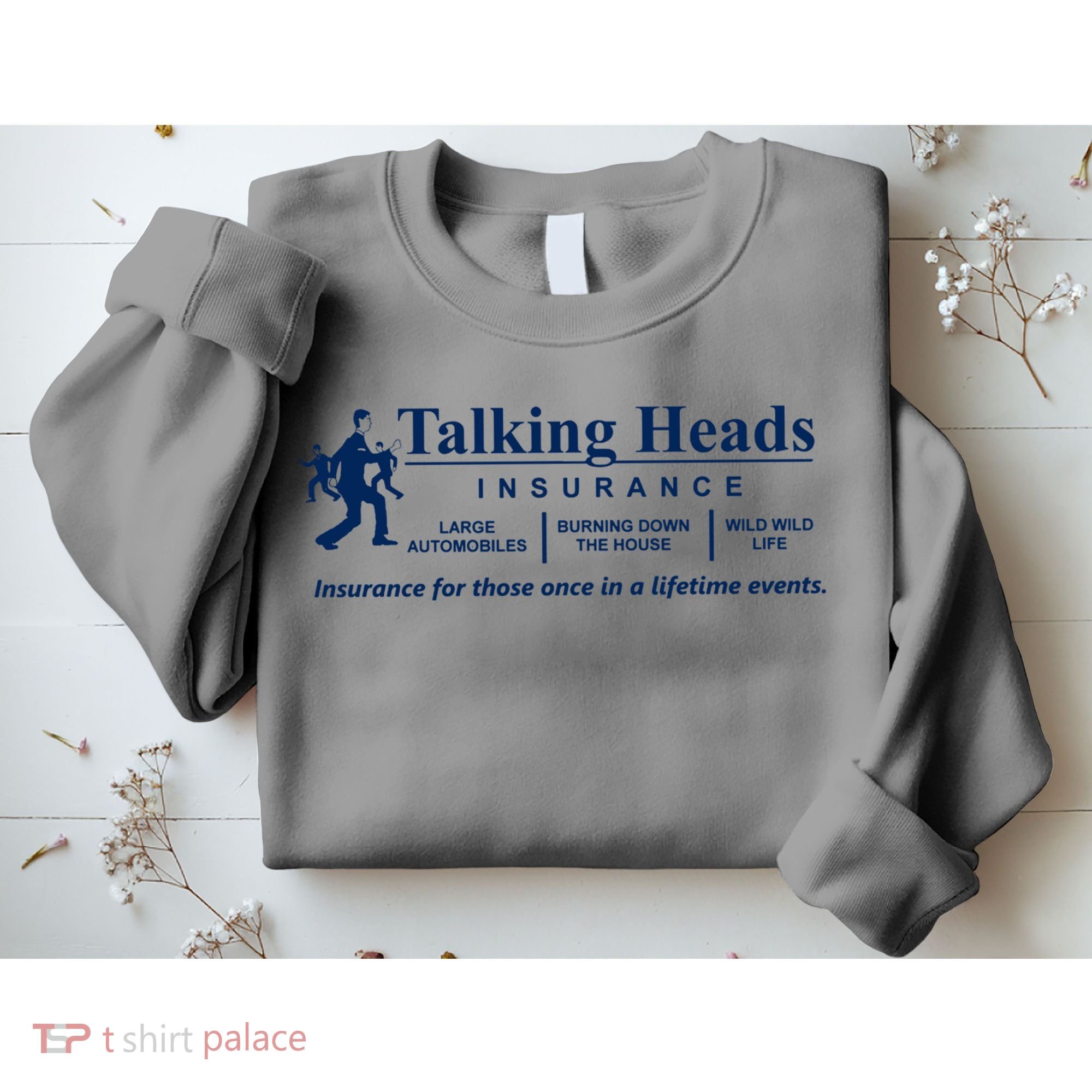 Talking Heads Insurance Sweatshirt