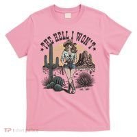The Hell I WonT  Retro Western Cowgirl T-Shirt thumb 0