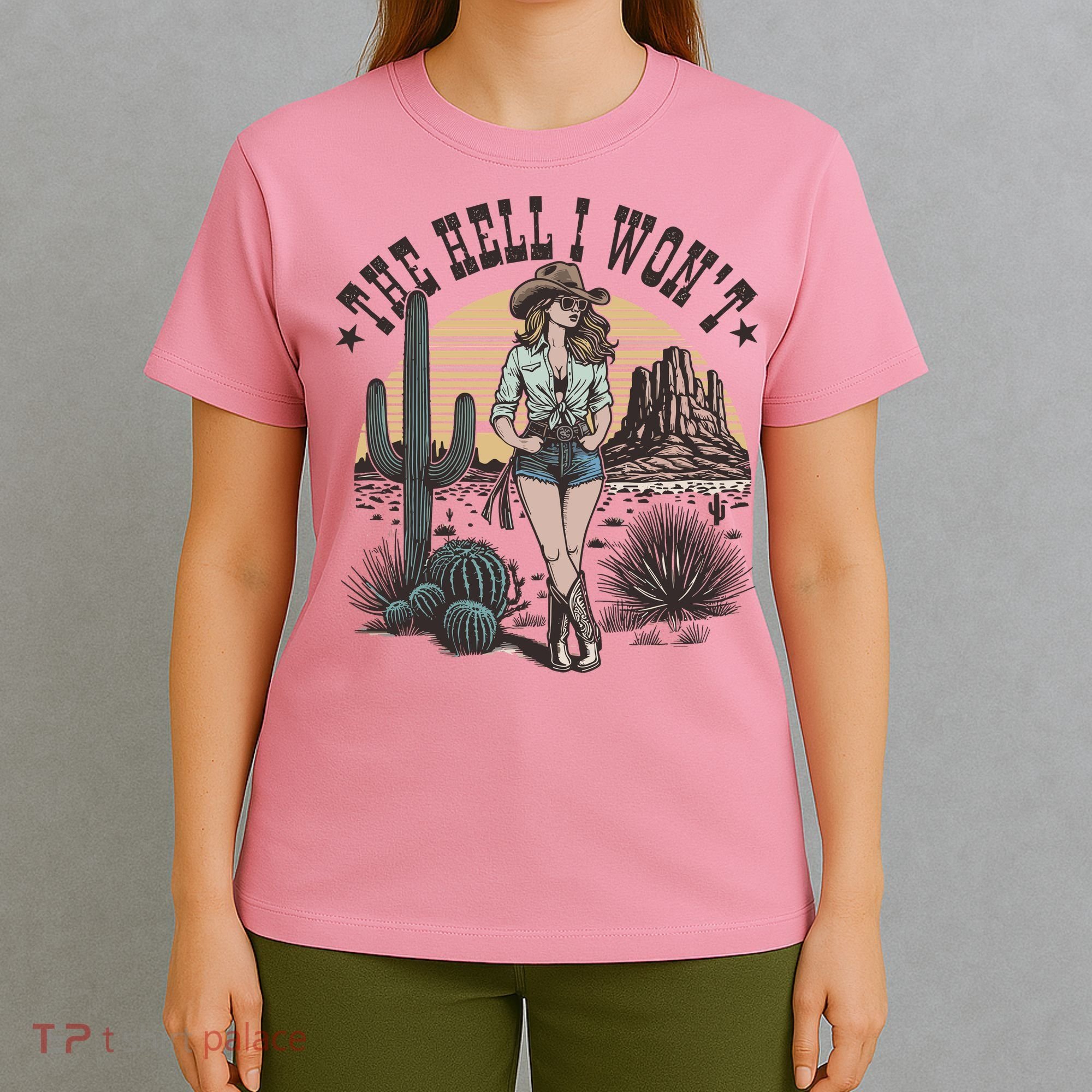The Hell I WonT  Retro Western Cowgirl T-Shirt