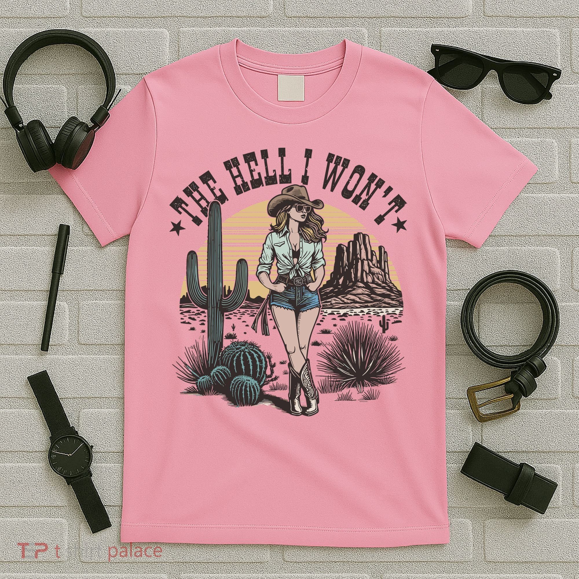 The Hell I WonT  Retro Western Cowgirl T-Shirt