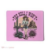 The Hell I WonT  Retro Western Cowgirl Mousepad thumb 0