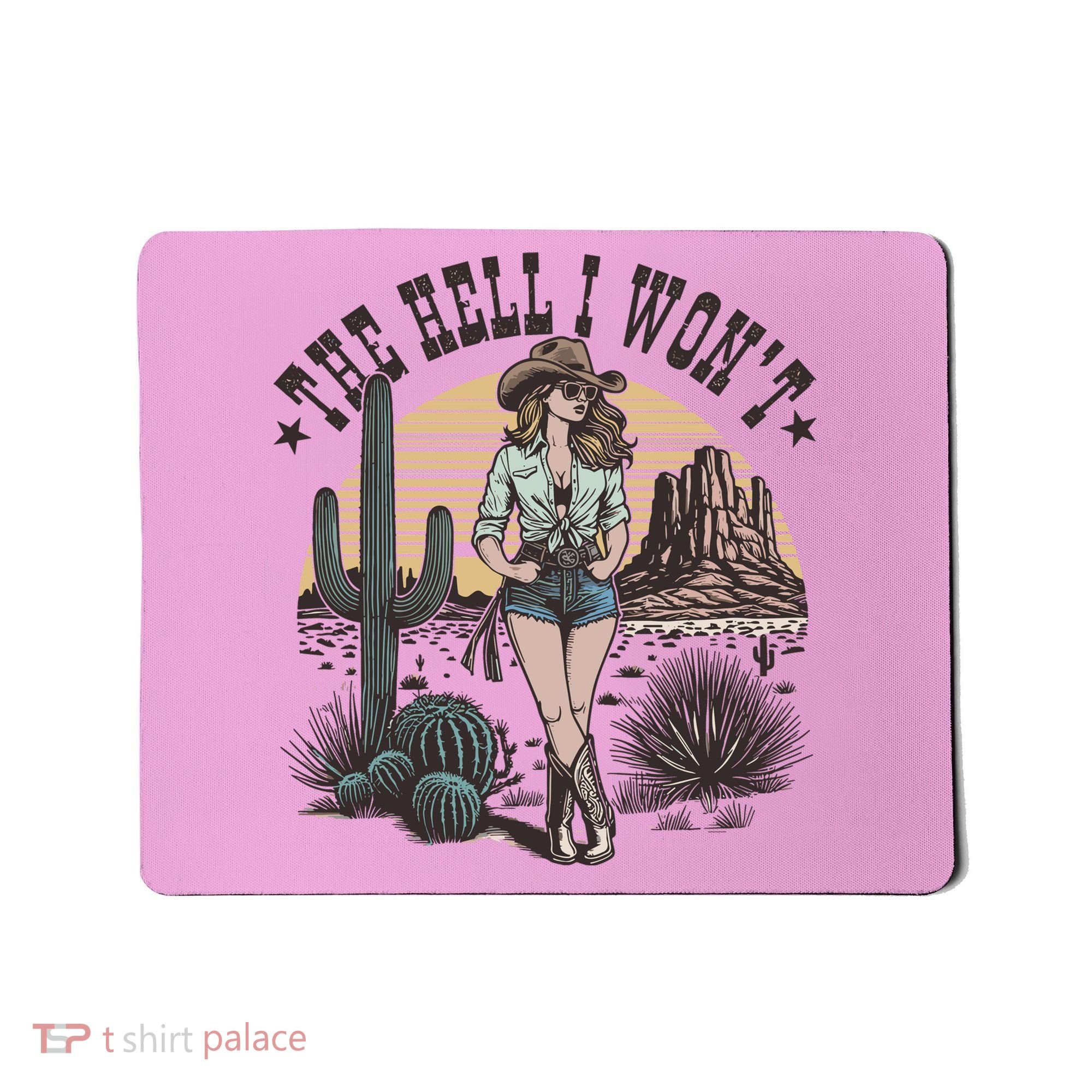 The Hell I WonT  Retro Western Cowgirl Mousepad